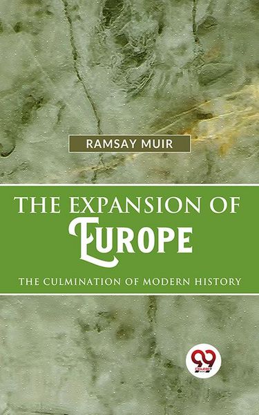 Produktbild: The Expansion Of Europe The Culmination Of Modern History