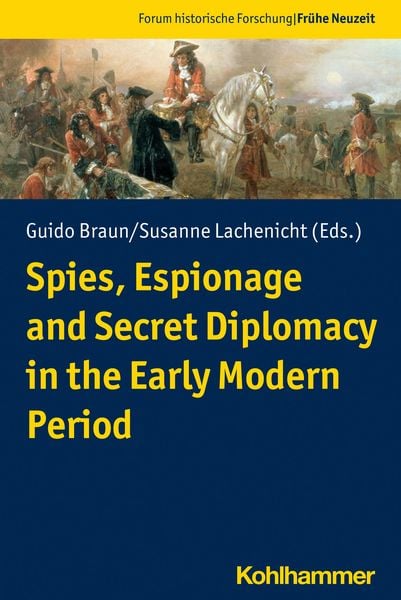 Produktbild: Spies, Espionage and Secret Diplomacy in the Early Modern Period