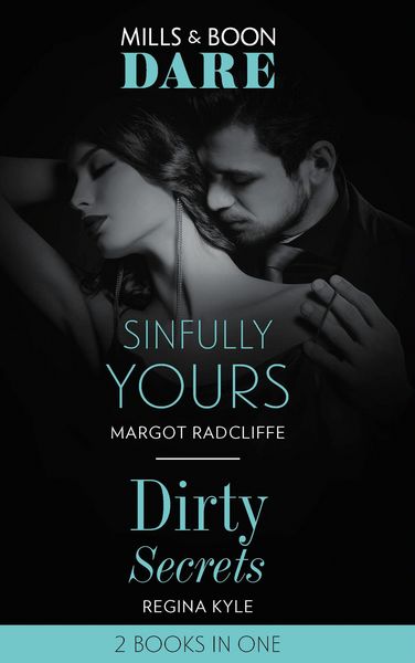 Produktbild: Sinfully Yours / Dirty Secrets: Sinfully Yours / Dirty Secrets (Mills & Boon Dare)