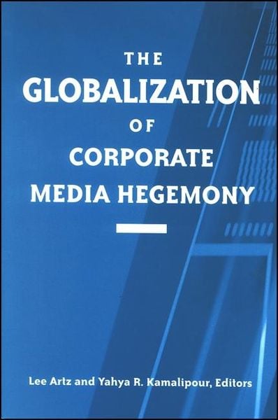Produktbild: The Globalization of Corporate Media Hegemony