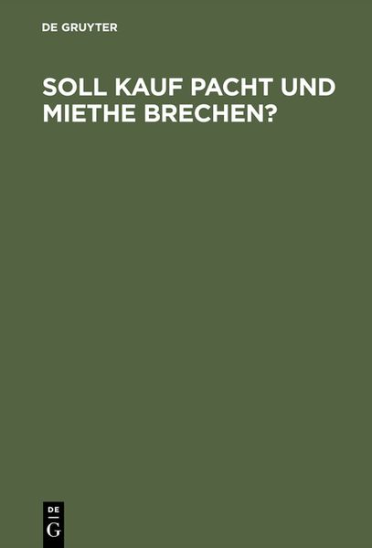 Produktbild: Soll Kauf Pacht und Miethe brechen?