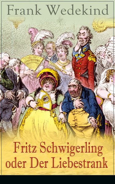 Produktbild: Fritz Schwigerling oder Der Liebestrank