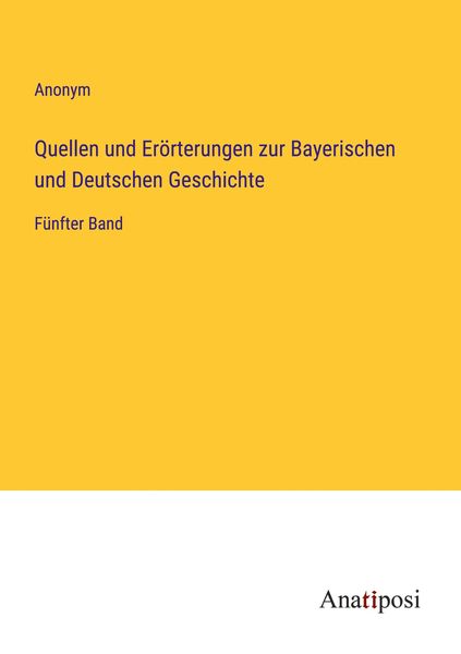 Produktbild: Quellen und Er&ouml;rterungen zur Bayerischen und Deutschen Geschichte