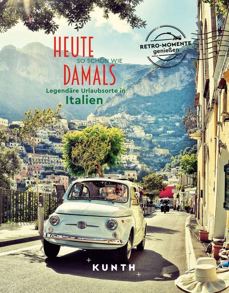 Bildbände/illustrierte Bücher Heute so schön wie damals, Legendäre Urlaubsorte in Italien