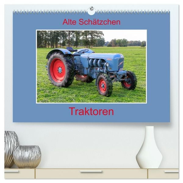 Produktbild: Alte Sch&auml;tzchen - Traktoren (hochwertiger Premium Wandkalender 2026 DIN A2 quer), Kunstdruck in Hochglanz