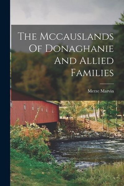 Produktbild: The Mccauslands Of Donaghanie And Allied Families
