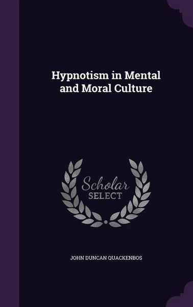 Produktbild: Hypnotism in Mental and Moral Culture