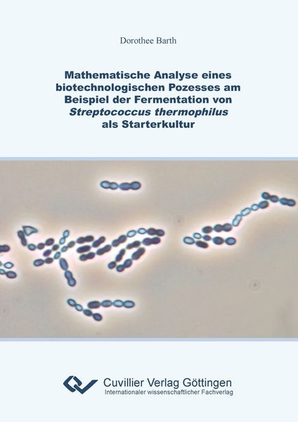 Produktbild: Mathematische Analyse eines biotechnologischen Prozesses am Beispiel der Fermentation von Streptococcus thermophilus als Starterkultur
