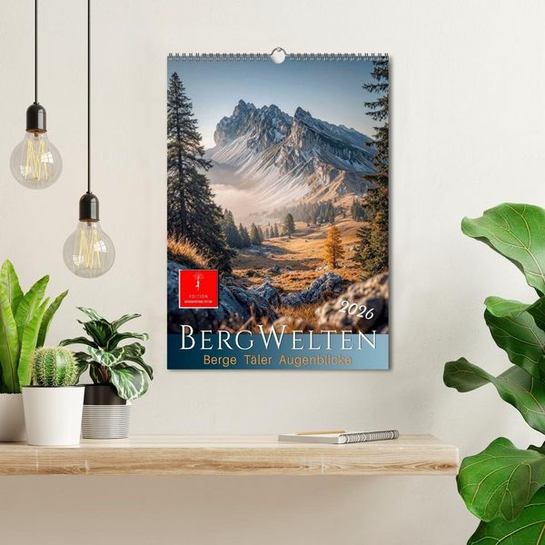 Produktbild: Bergwelten - Berge T&auml;ler Augenblicke (Wandkalender 2026 DIN A3 hoch), CALVENDO Monatskalender