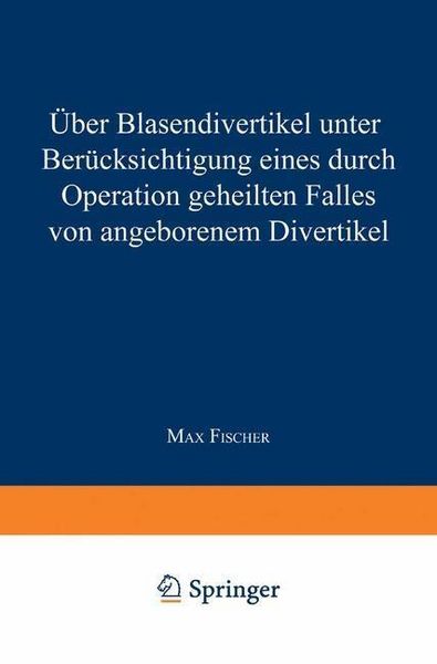 Produktbild: &Uuml;ber Blasendivertikel unter Ber&uuml;cksichtigung eines durch Operation geheilten Falles von angeborenem Divertikel