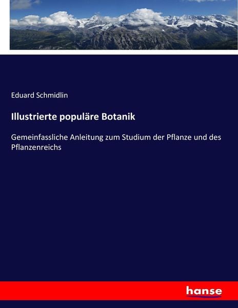 Illustrierte populäre Botanik, Taschenbuch von Eduard Schmidlin, Hansebooks, 9783743691230