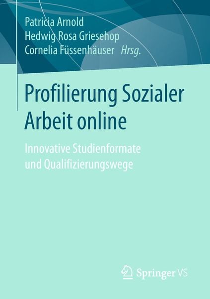Profilierung Sozialer Arbeit online, Taschenbuch von , Springer Fachmedien Wiesbaden GmbH, 978-3-658-17087-5
