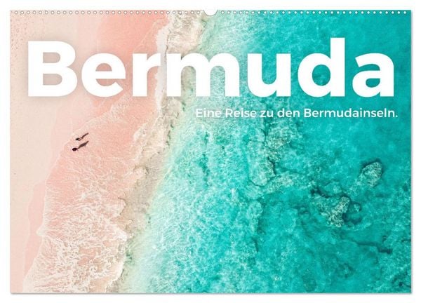 Bermuda - Eine Reise zu den Bermudainseln. (Wandkalender 2026 DIN A2 quer), CALVENDO Monatskalender