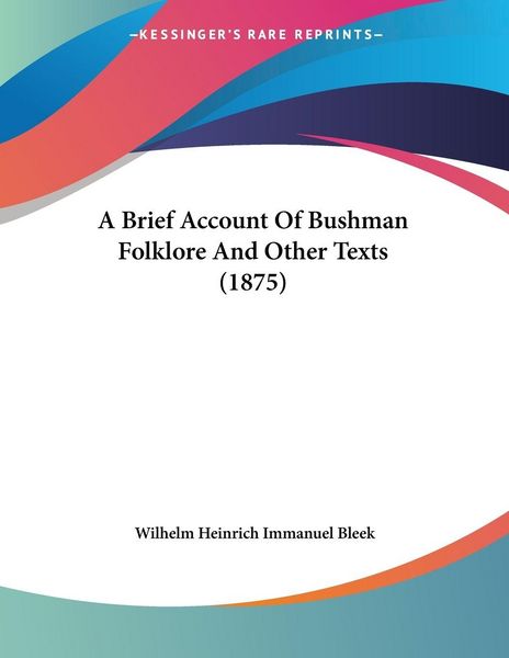 Produktbild: A Brief Account Of Bushman Folklore And Other Texts (1875)