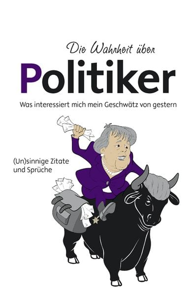 Produktbild: Die Wahrheit &uuml;ber Politiker