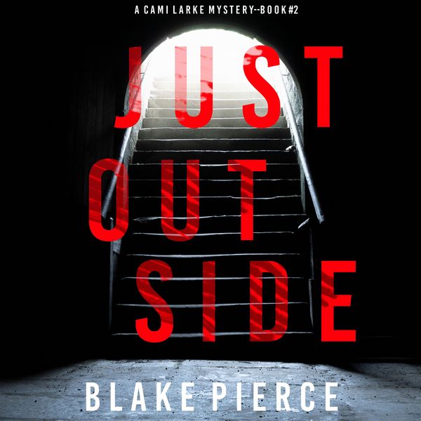 Produktbild: Just Outside (A Cami Lark FBI Suspense Thriller&mdash;Book 2)