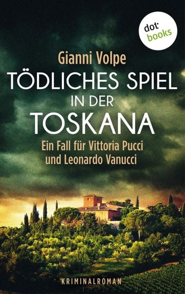 Produktbild: T&ouml;dliches Spiel in der Toskana: Ein Fall f&uuml;r Vittoria Pucci und Leonardo Vanucci - Band 3