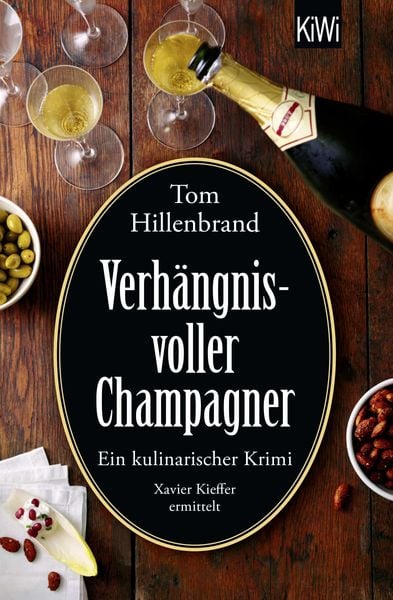 Verhängnisvoller Champagner, Taschenbuch von Tom Hillenbrand, Kiepenheuer & Witsch, 978-3-462-00329-1