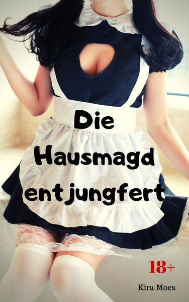 Produktbild: Die Hausmagd entjungfert