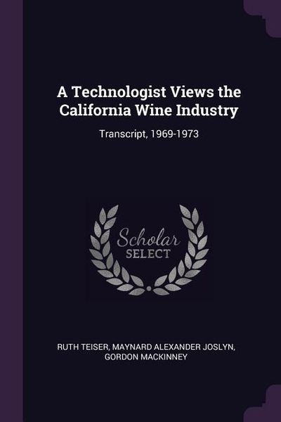 Produktbild: A Technologist Views the California Wine Industry