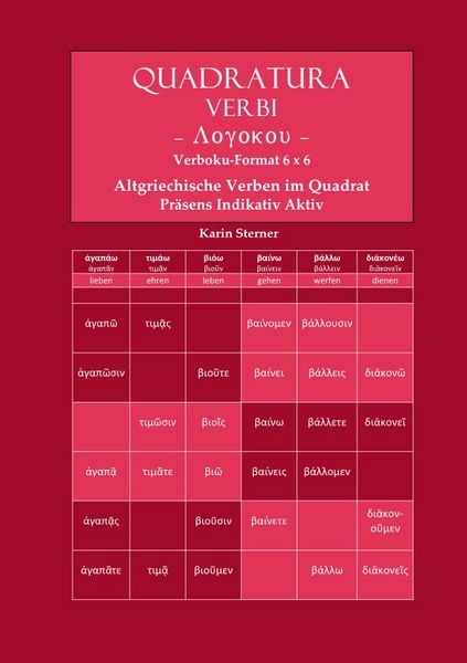 Produktbild: Quadratura Verbi / Quadratura Verbi: Altgriechische Verben im Quadrat. Verbokuformat 6x6. Pr&auml;sens Indikativ Aktiv