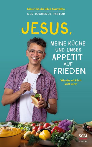 Produktbild: Jesus, meine K&uuml;che und unser Appetit auf Frieden