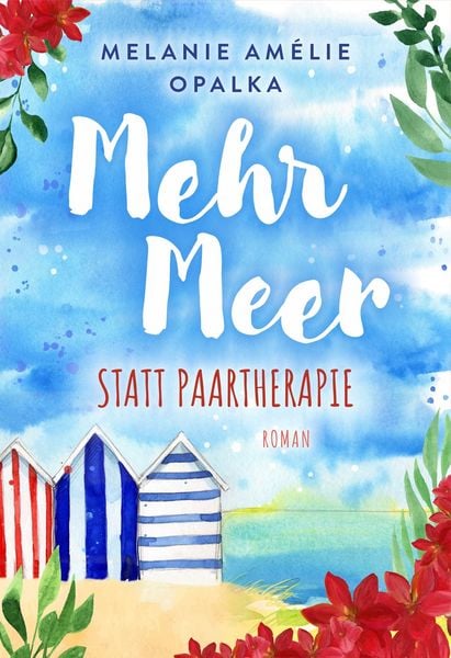 Mehr Meer statt Paartherapie, Taschenbuch von Melanie Amélie Opalka, Nova MD, 9783985958016