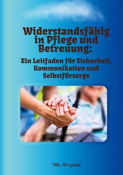 Produktbild: Widerstandsf&auml;hig in Pflege und Betreuung