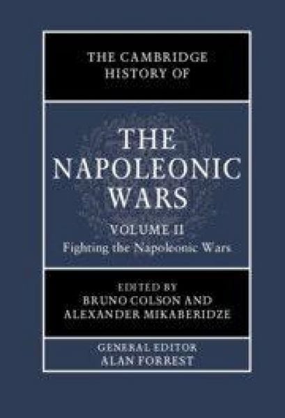 Produktbild: The Cambridge History of the Napoleonic Wars: Volume 2, Fighting the Napoleonic Wars