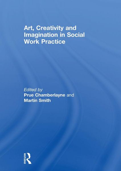 Produktbild: Art, Creativity and Imagination in Social Work Practices