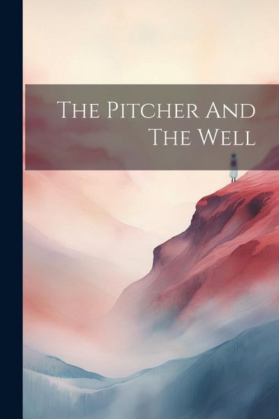 Produktbild: The Pitcher And The Well