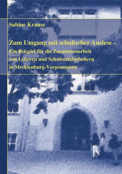 Zum Umgang mit schulischer Auslese, Taschenbuch von Sabine Krause, BoD – Books on Demand, 9783833478918