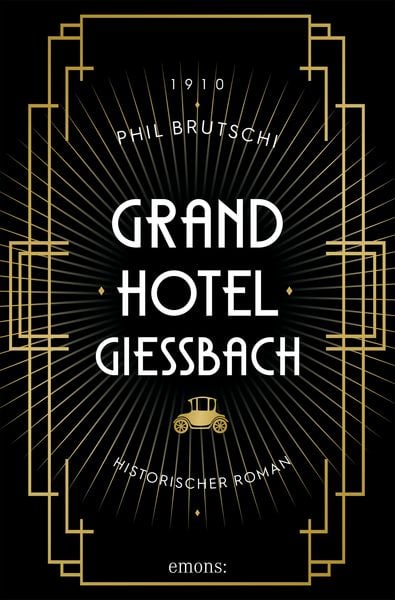 Grandhotel Giessbach, Taschenbuch von Phil Brutschi, Emons Verlag, 978-3-7408-1224-9