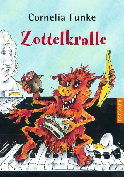 Zottelkralle, Gebundene Ausgabe von Cornelia Funke, Dressler, 978-3-7915-0468-1