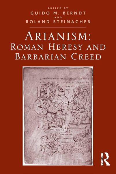 Produktbild: Arianism: Roman Heresy and Barbarian Creed