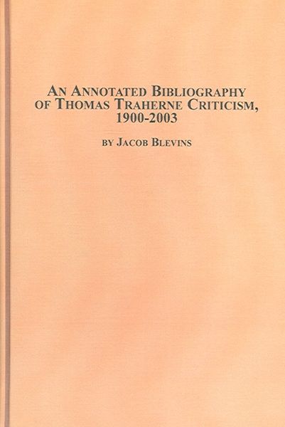 Produktbild: An Annotated Bibliography of Thomas Traherne Criticism, 1900-2003