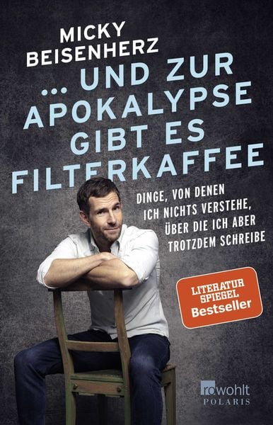 ... und zur Apokalypse gibt es Filterkaffee, Taschenbuch von Micky Beisenherz, Rowohlt Taschenbuch