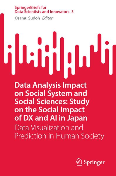 Produktbild: Data Analysis Impact on Social System and Social Sciences: Study on the Social Impact of DX and AI in Japan