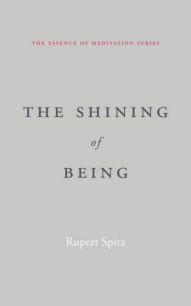 Produktbild: The Shining of Being (The Essence of Meditation Series)