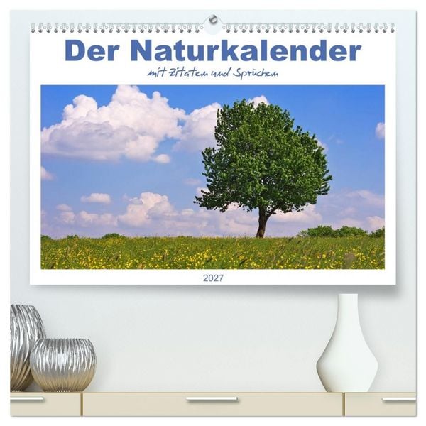 Produktbild: Der Naturkalender mit Zitaten und Spr&uuml;chen (hochwertiger Premium Wandkalender 2027 DIN A2 quer), Kunstdruck in Hochglanz