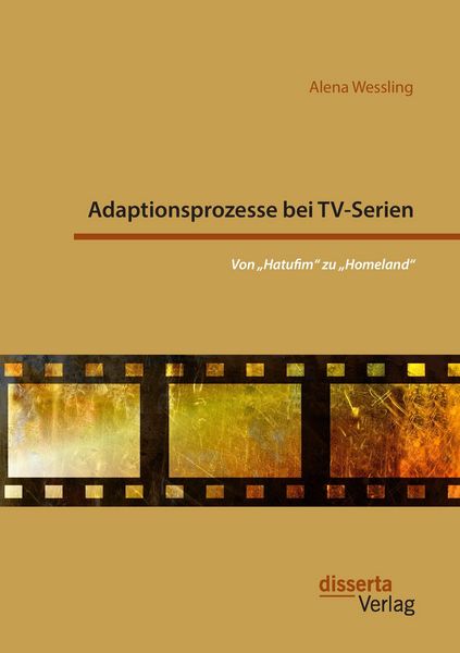 Produktbild: Adaptionsprozesse bei TV-Serien: Von "Hatufim" zu "Homeland"