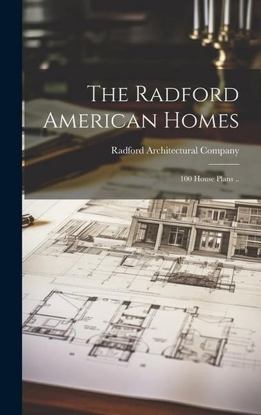 Produktbild: The Radford American Homes; 100 House Plans ..