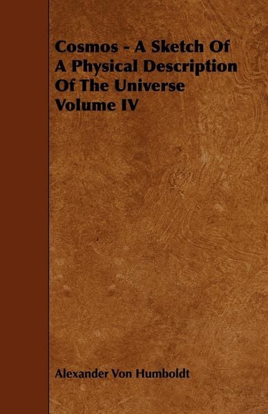Produktbild: Cosmos - A Sketch Of A Physical Description Of The Universe Volume IV