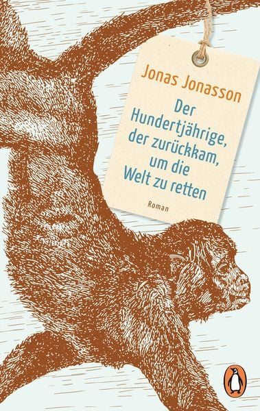 Der Hundertjährige, der zurückkam, um die Welt zu retten, Taschenbuch von Jonas Jonasson, Penguin