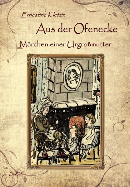 Produktbild: Aus der Ofenecke - M&auml;rchen einer Urgro&szlig;mutter