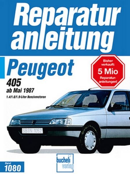 Peugeot 405 ab Mai 1987, Taschenbuch von , Bucheli, 9783716818152
