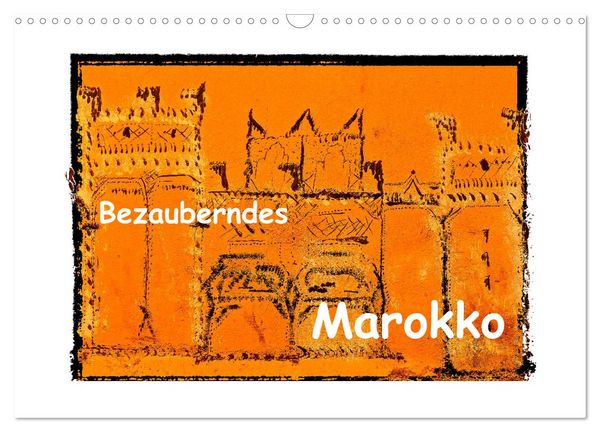 Produktbild: Bezauberndes Marokko (Wandkalender 2026 DIN A3 quer), CALVENDO Monatskalender