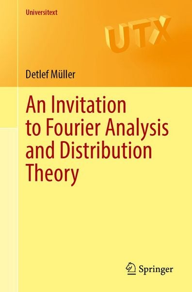 Produktbild: An Invitation to Fourier Analysis and Distribution Theory
