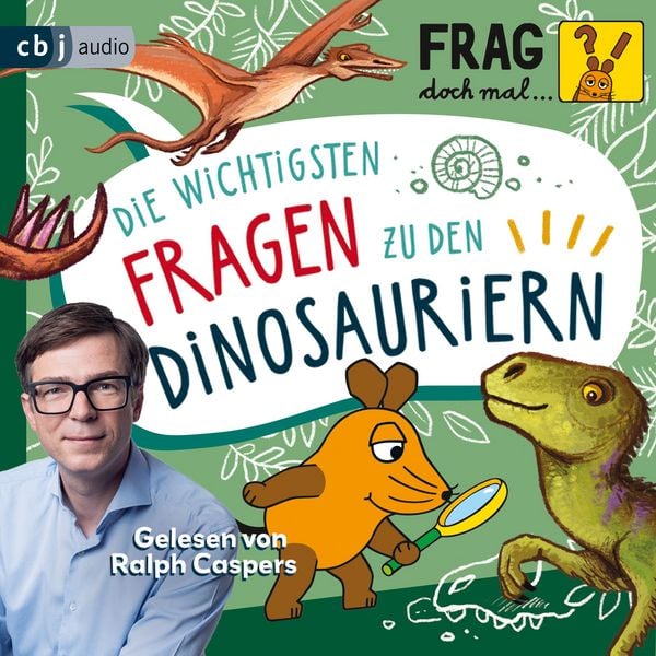 Produktbild: Frag doch mal &hellip; die Maus: Die wichtigsten Fragen zu den Dinosauriern