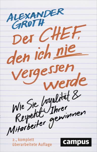 Der Chef, den ich nie vergessen werde, Taschenbuch von Alexander Groth, Campus